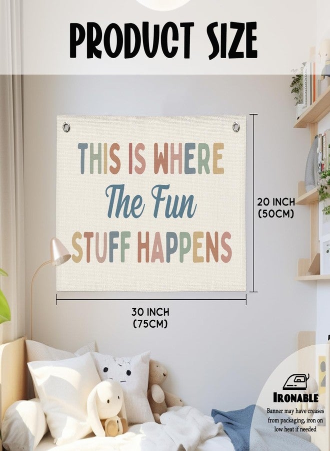 Wheatwin Playroom Decor, Kids Playtime Wall Decor, This is Where All The Fun Stuff Happens Banner Wall Hanging Flag Decor for Toddler Boys Girls Room Nursery 20x30 - Image 2